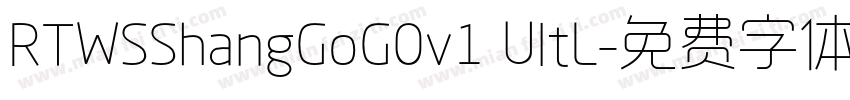 RTWSShangGoG0v1 UltL字体转换